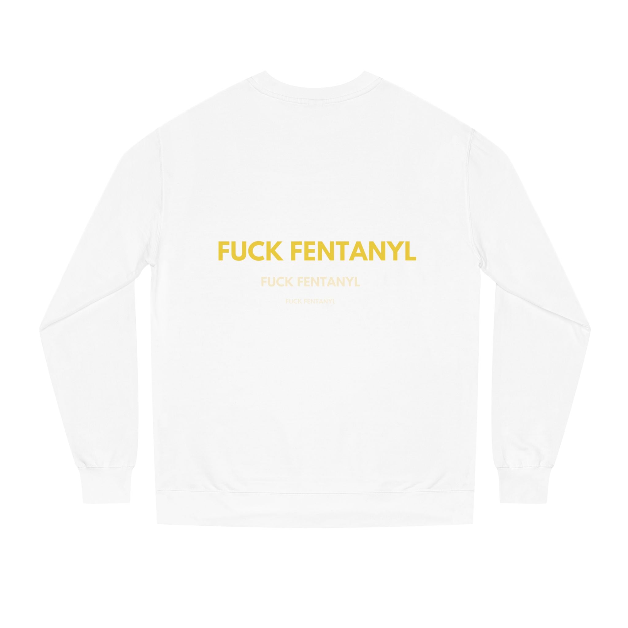 Crewneck Sweatshirt — “Fuck Fentanyl” Protest Graphic, Anti-Drug Awareness Pullover