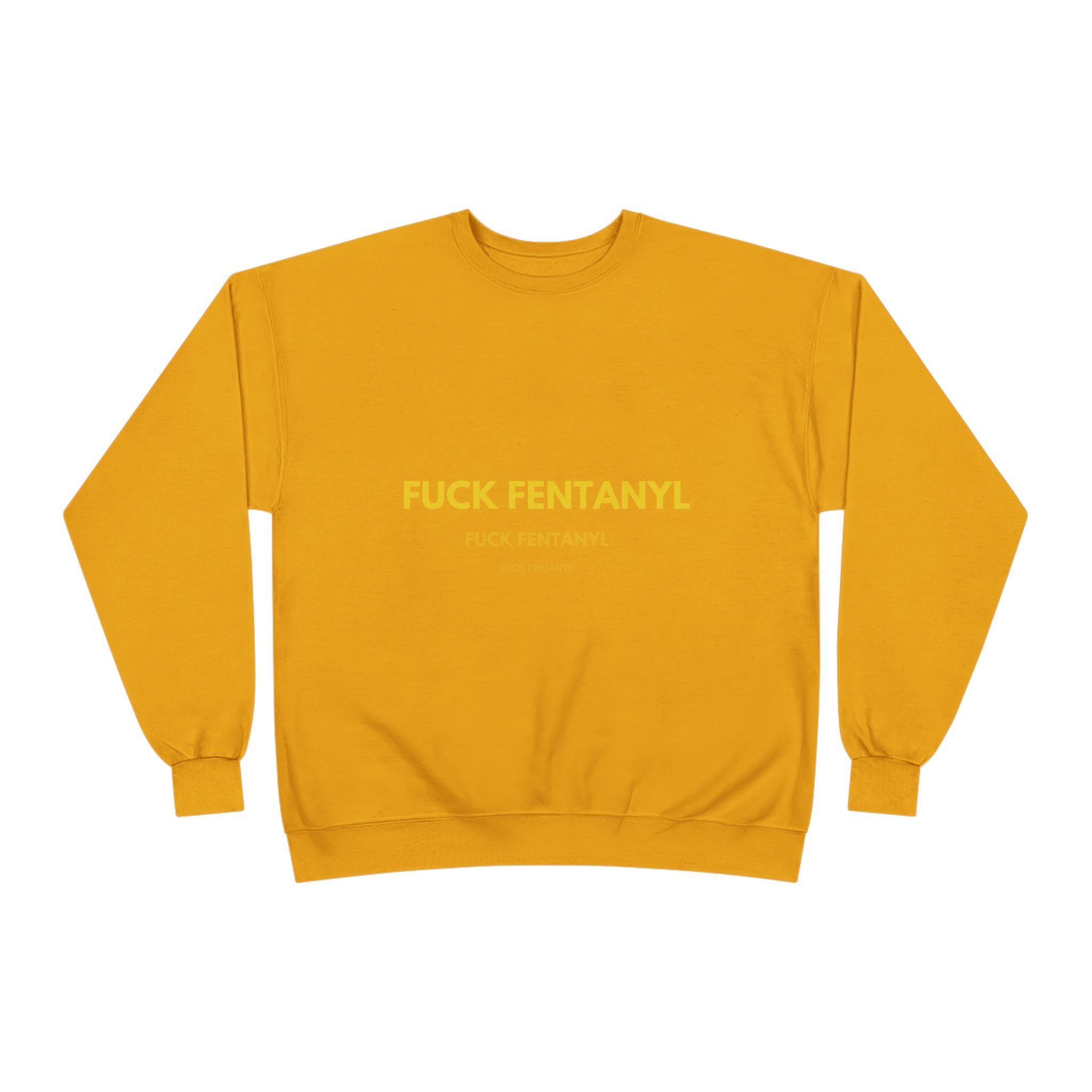 Fuck Fentanyl Crewneck Sweatshirt — Anti-Fentanyl Awareness Sweatshirt