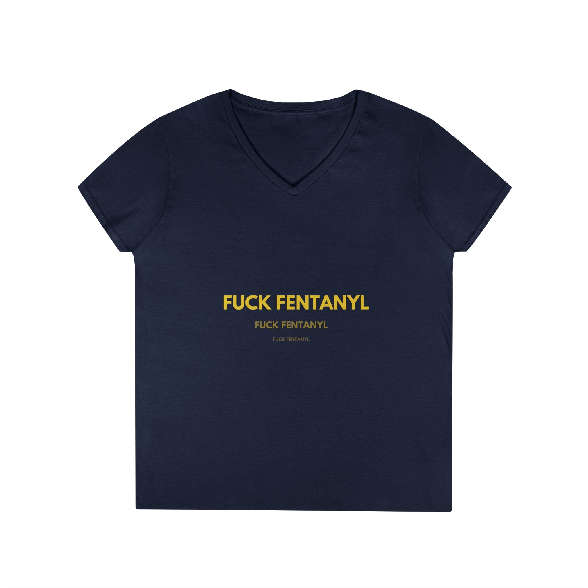 Fuck Fentanyl Women's V-Neck Tee — Anti-Drug Awareness Statement Shirt