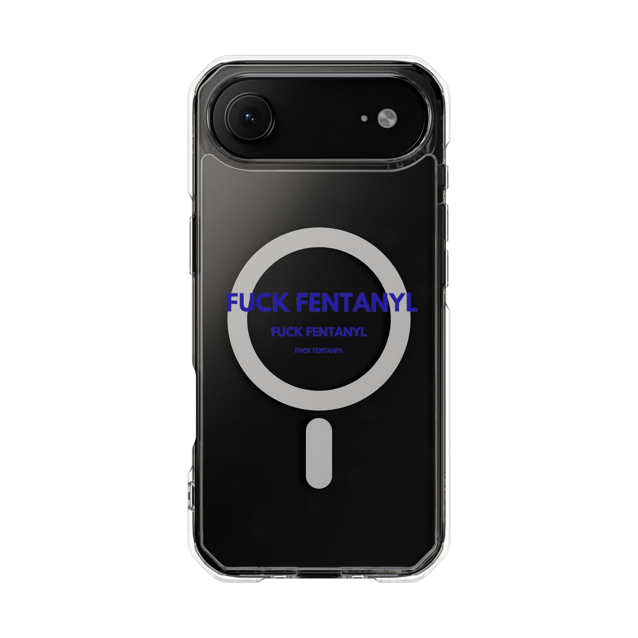 Clear Magnetic Phone Case — “FUCK FENTANYL” Awareness Design