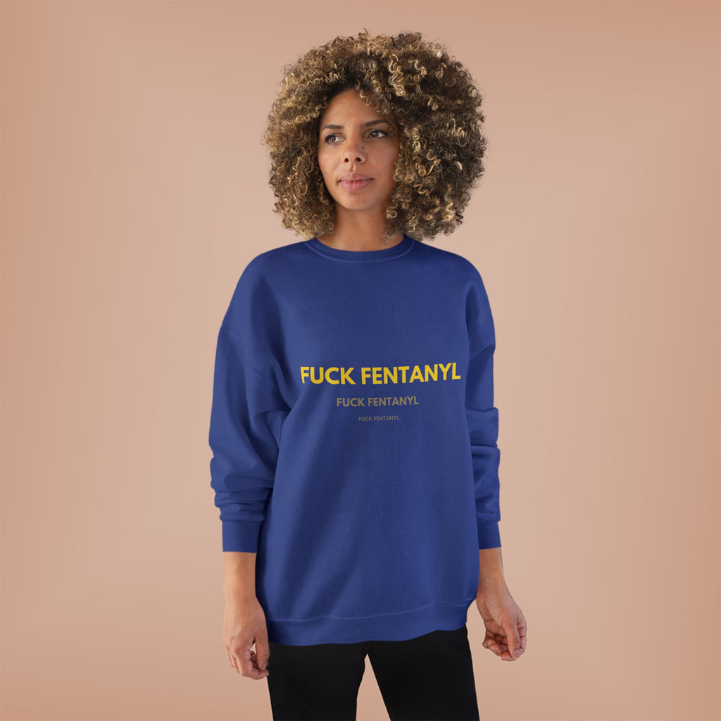 Fuck Fentanyl Crewneck Sweatshirt — Anti-Fentanyl Awareness Sweatshirt