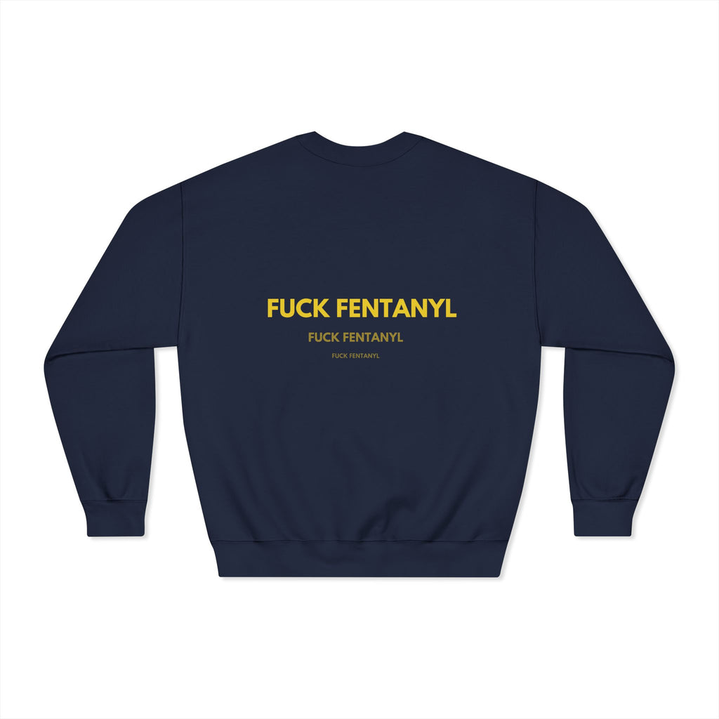 Fuck Fentanyl Crewneck Sweatshirt - Anti-Drug Awareness Pullover