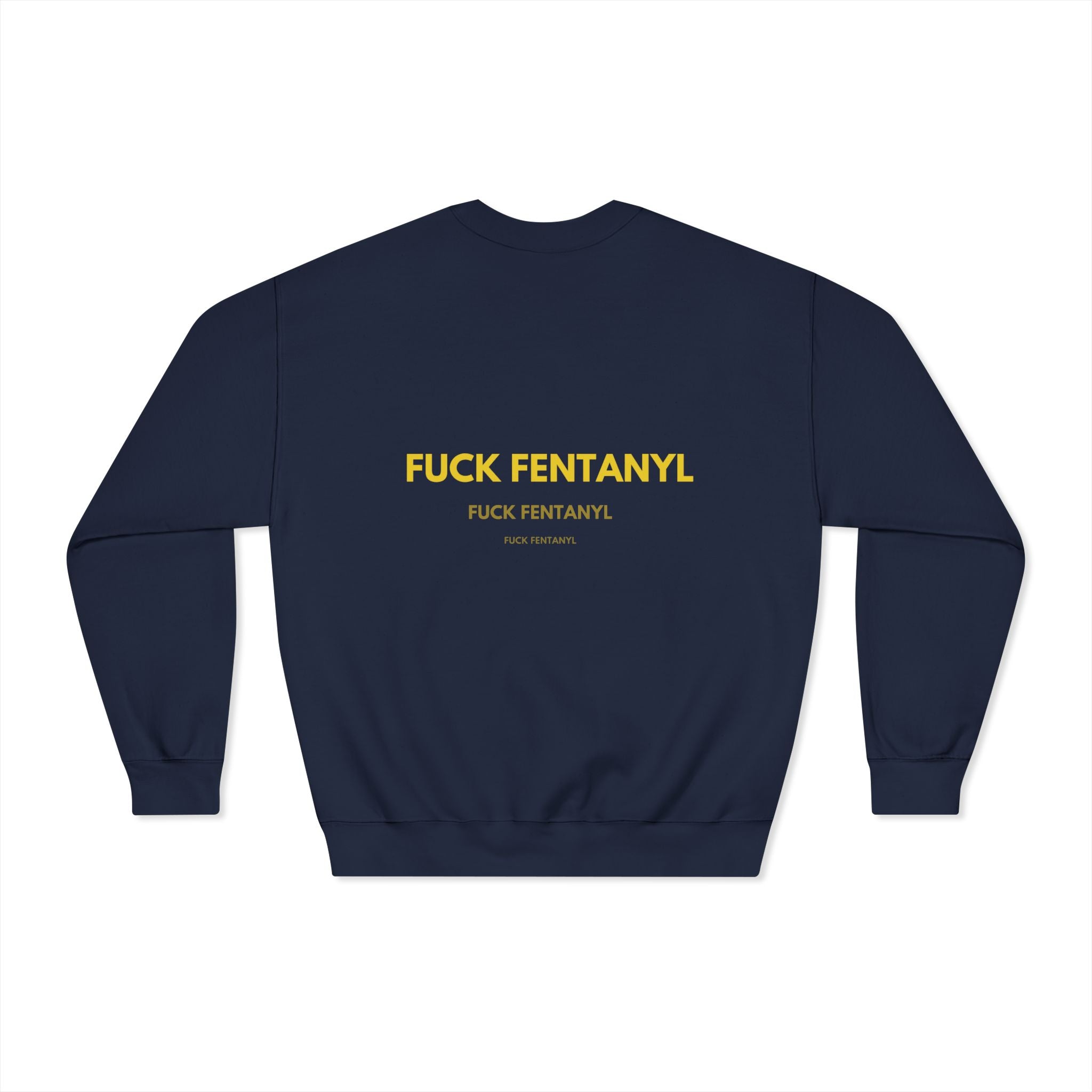 Fuck Fentanyl Crewneck Sweatshirt - Anti-Drug Awareness Pullover