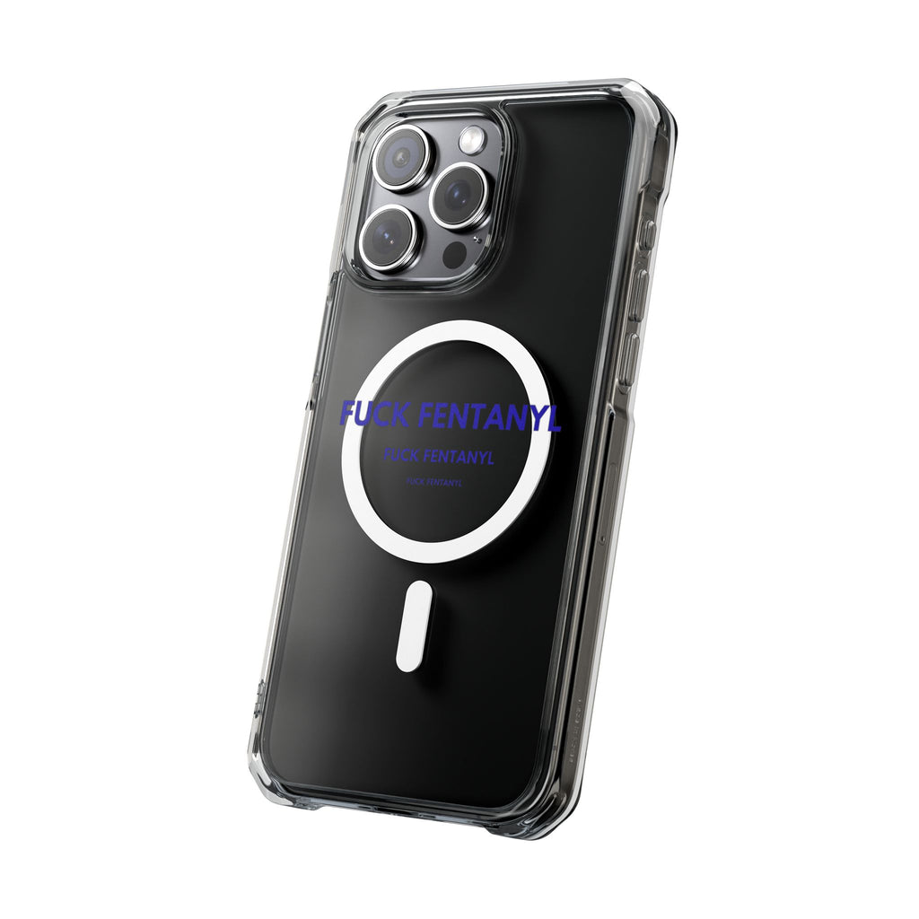 Clear Magnetic Phone Case — “FUCK FENTANYL” Awareness Design