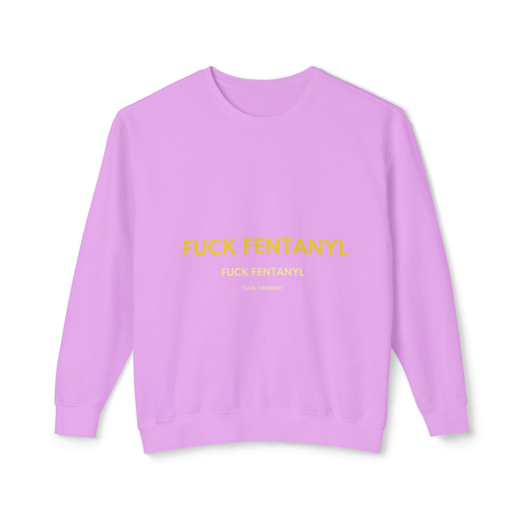 Crewneck Sweatshirt — “FUCK FENTANYL” Bold Statement Anti-Drug Awareness Pullover