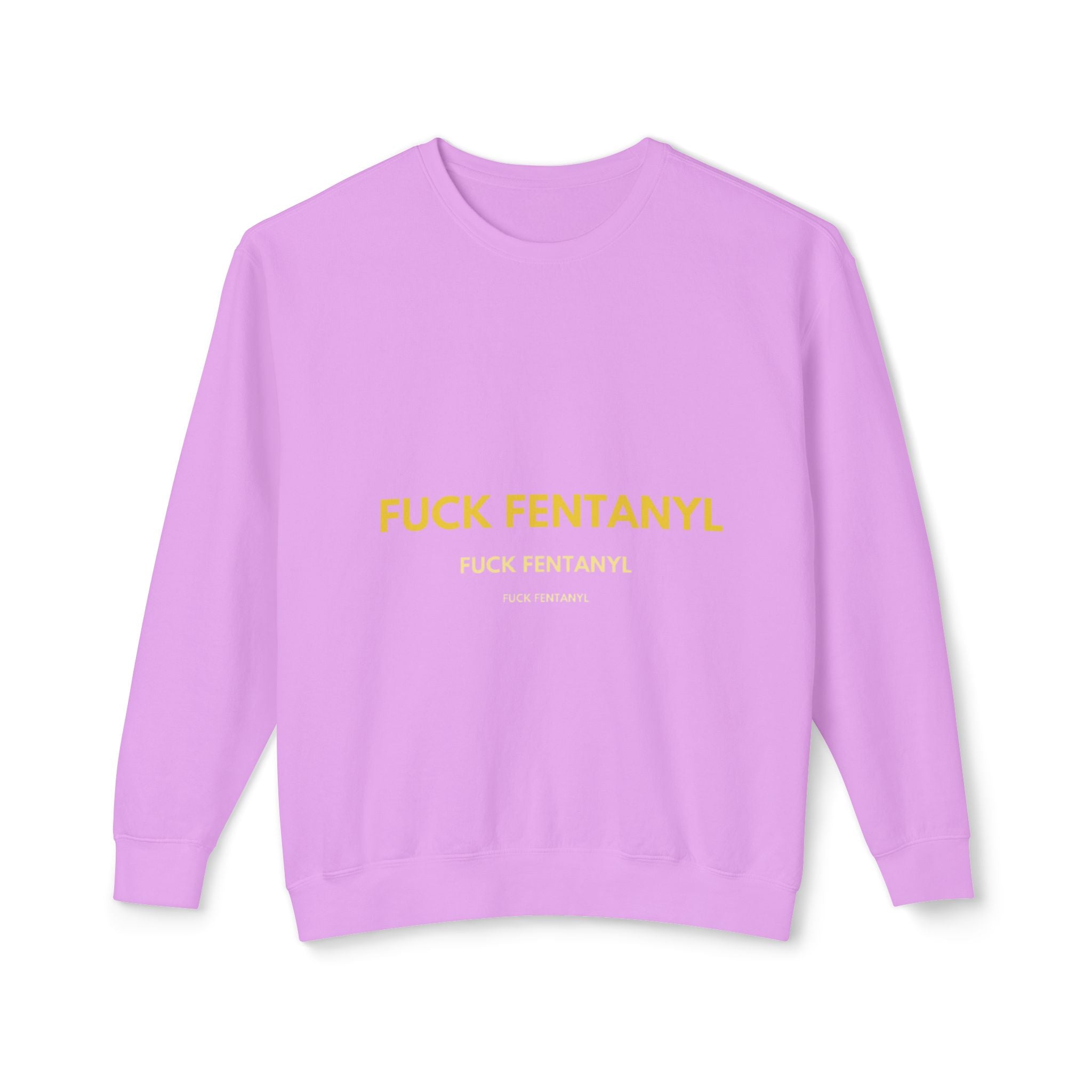 Crewneck Sweatshirt — “FUCK FENTANYL” Bold Statement Anti-Drug Awareness Pullover