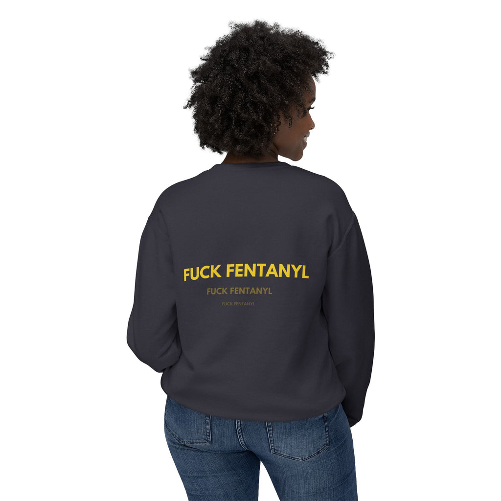 Crewneck Sweatshirt — "Fuck Fentanyl" Bold Statement Anti-Drug Protest Top