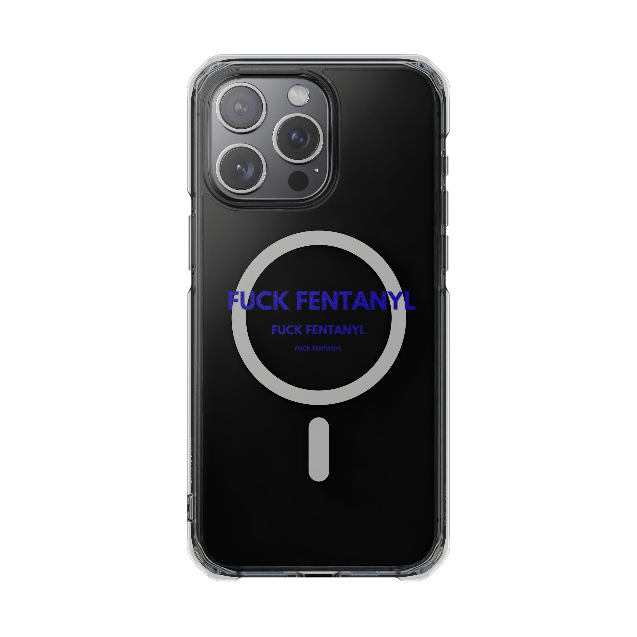 Clear Magnetic Phone Case — “FUCK FENTANYL” Awareness Design