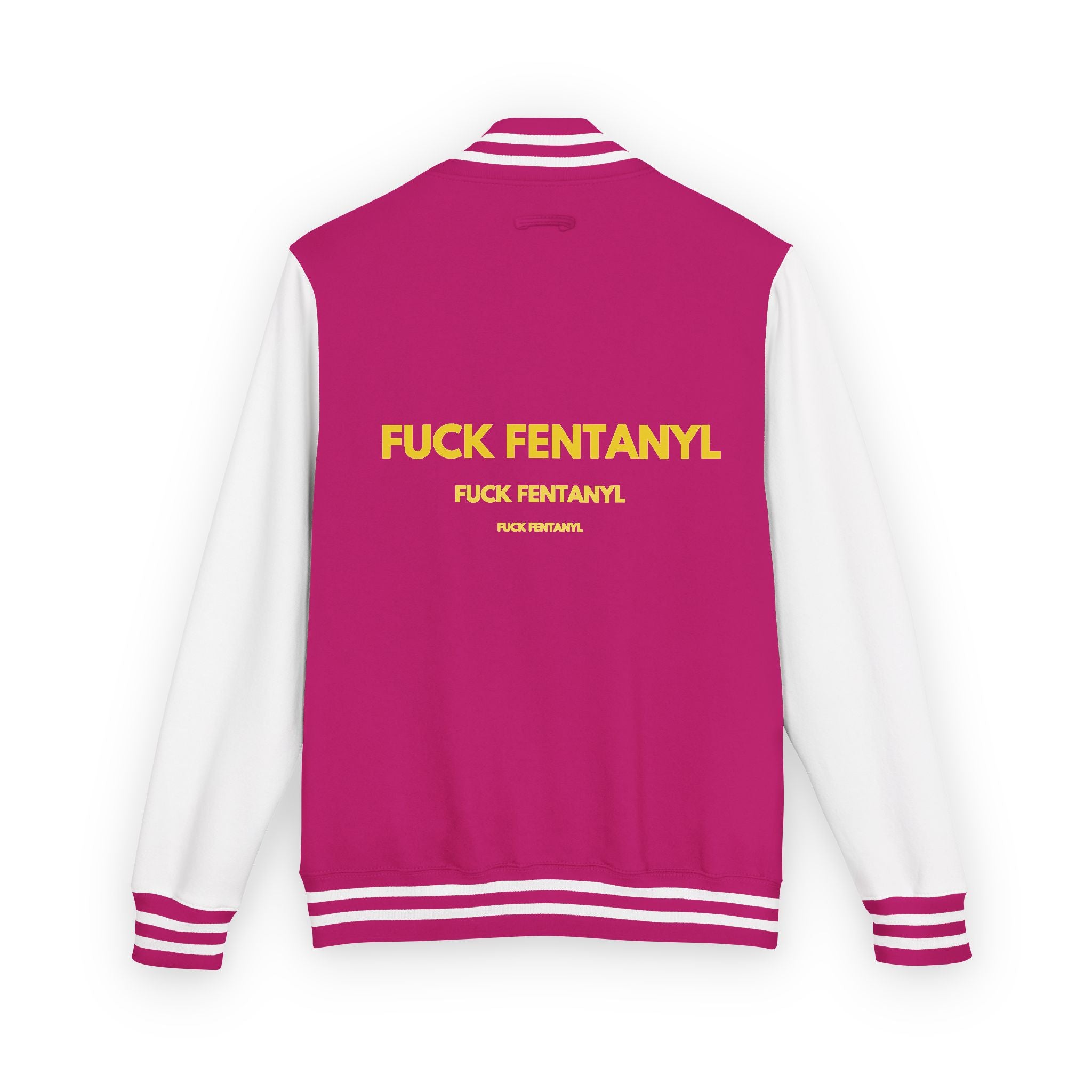 Letterman Jacket — "F*** Fentanyl" Bold Back Graphic