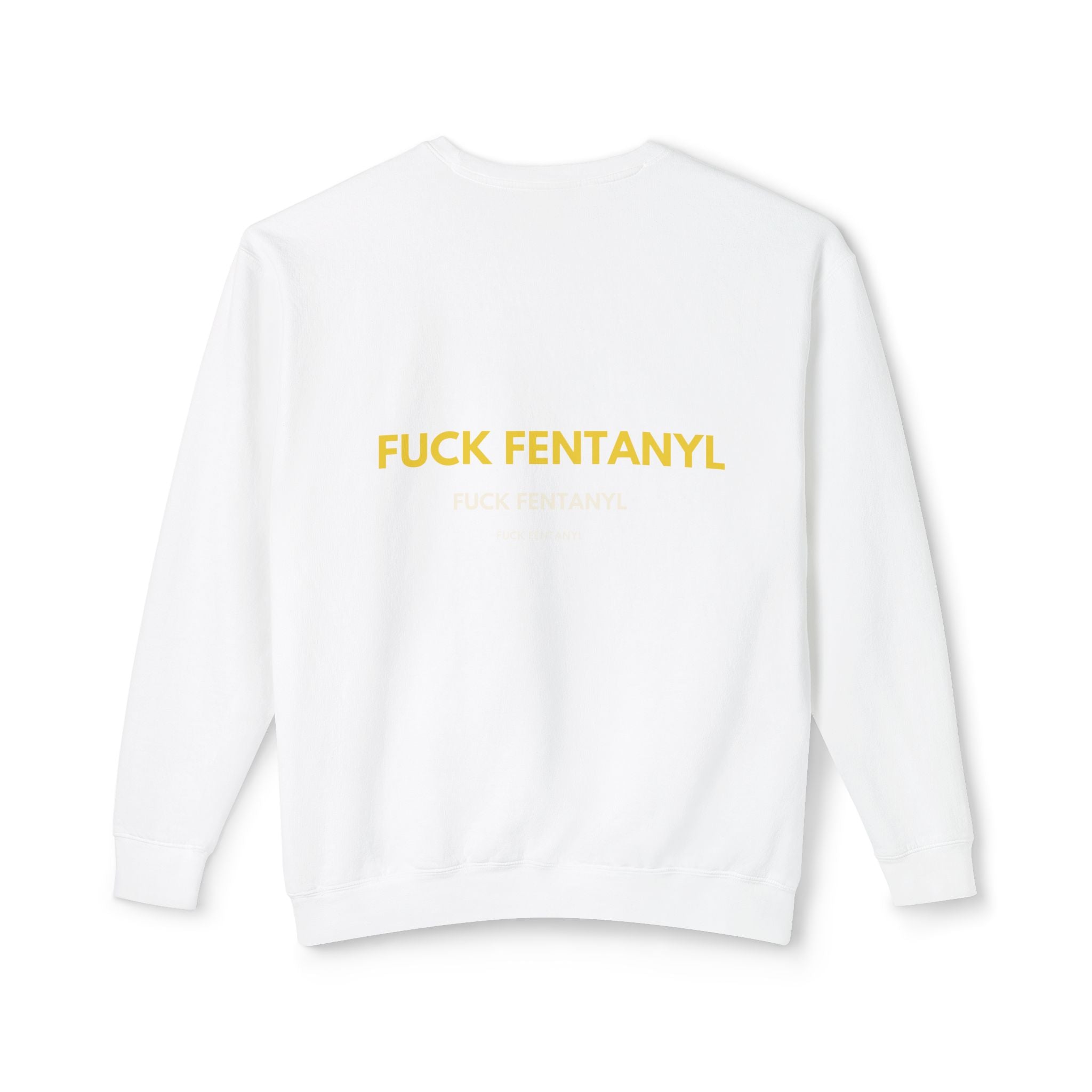 Crewneck Sweatshirt — "Fuck Fentanyl" Bold Statement Anti-Drug Protest Top