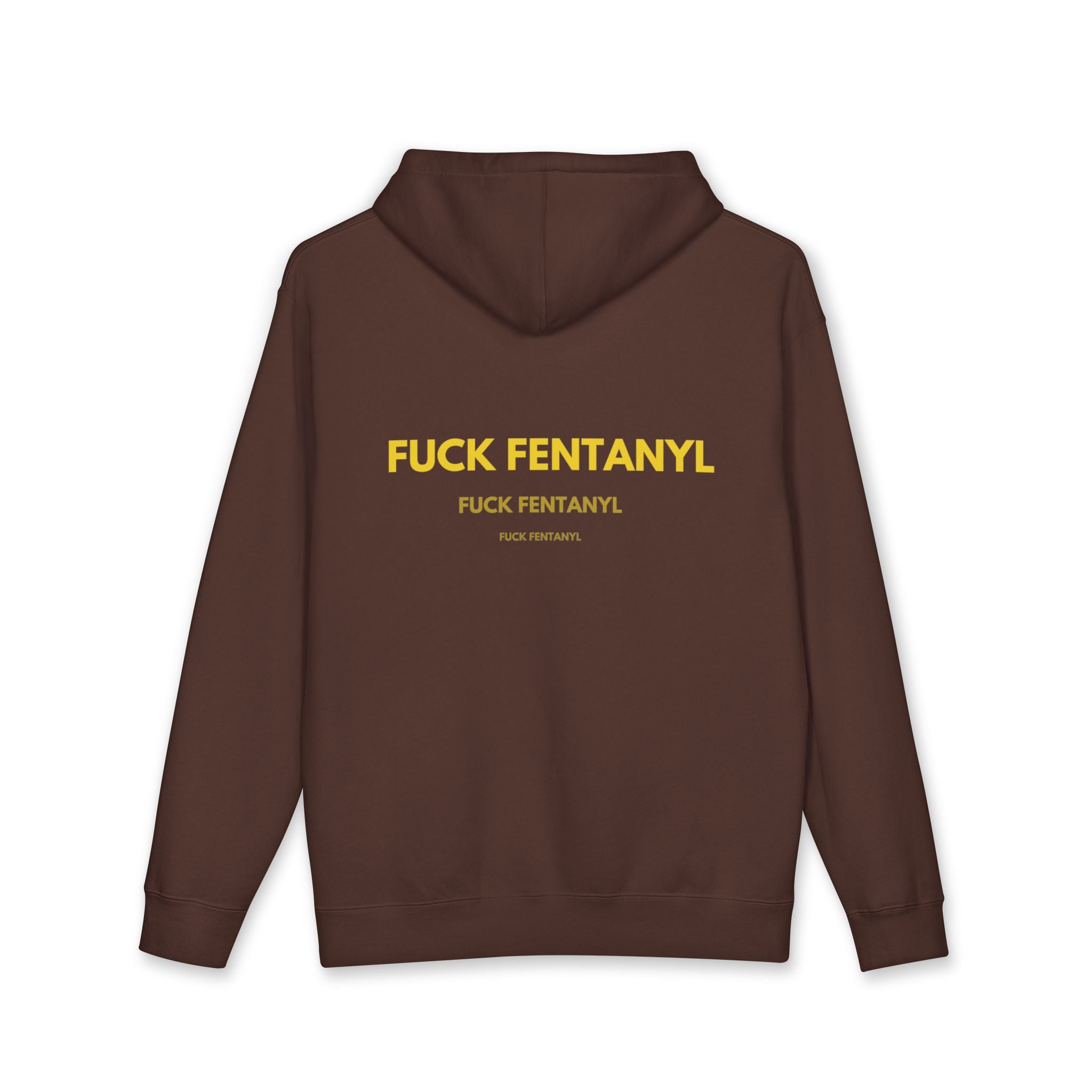 Hoodie — “FUCK FENTANYL” Bold Yellow Back Print (Anti-Drug Awareness)