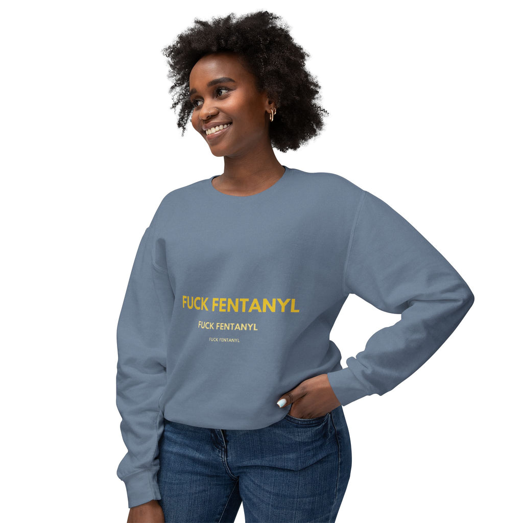 Crewneck Sweatshirt — “FUCK FENTANYL” Bold Statement Anti-Drug Awareness Pullover